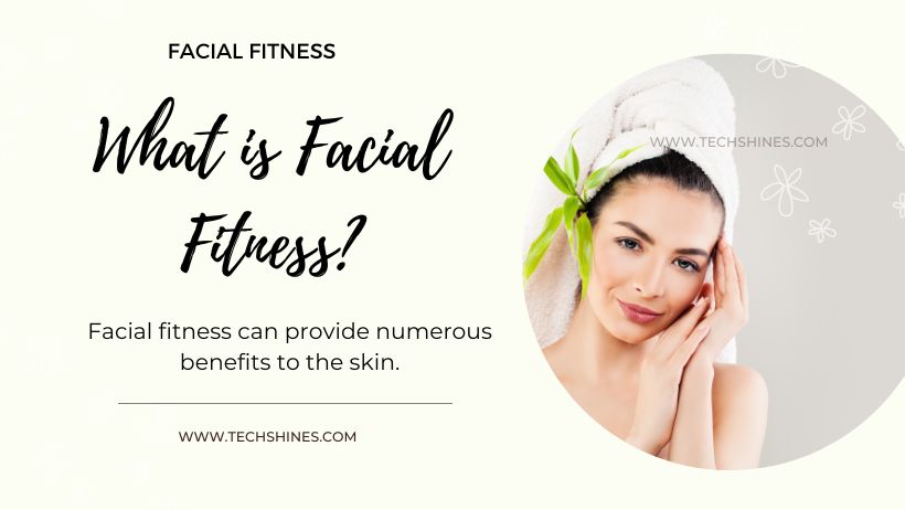 What is Facial Fitness | Wellhealthorganic.Com:Facial-Fitness-Anti-Aging-Facial-Exercises-to-Look-Younger-Every-Day